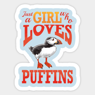 Just a girl who loves puffins Sticker